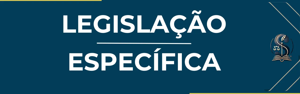 Apostilas sobre LEGISLAÇÃO ESPECÍFICA
